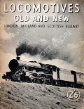 Book cover of Locomotives Old and New - Some of the Engines built by the LMS and its constituent Companies 1829 - 1947 by London Midland & Scottish Railway Company 